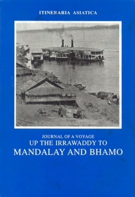 Journal Of A Voyage Up The Irawaddy To Mandalay And Bhamo - Talboys Wheeler