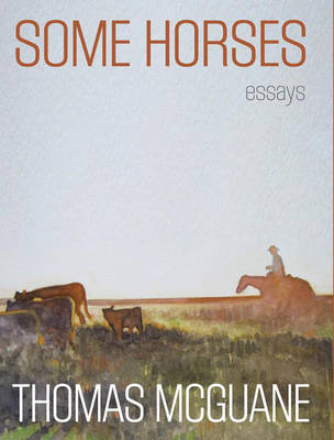 Some Horses - Thomas McGuane