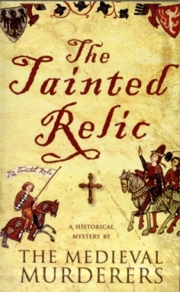 The Tainted Relic - The Medieval Murderers