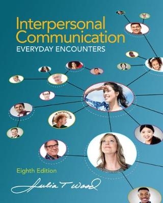 Interpersonal Communication - Julia Wood