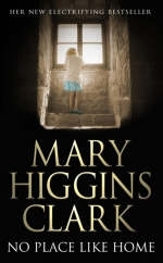 No Place Like Home - Mary Higgins Clark