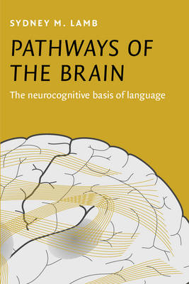 Pathways of the Brain - Sydney M. Lamb