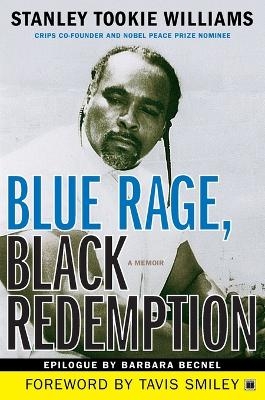 Blue Rage, Black Redemption - Stanley Tookie Williams