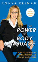 The Power of Body Language - Tonya Reiman