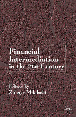 Financial Intermediation in the 21st Century -  Z. Mikdashi