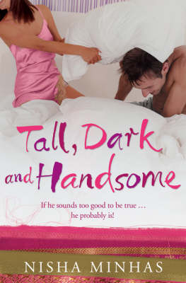 Tall, Dark and Handsome - Nisha Minhas