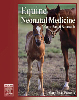 Equine Neonatal Medicine - Mary Rose Paradis