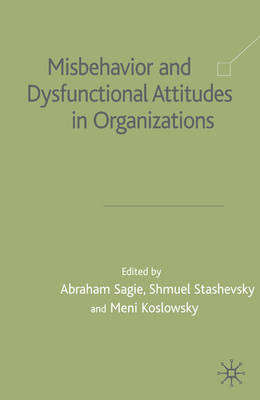 Misbehaviour and Dysfunctional Attitudes in Organizations - 