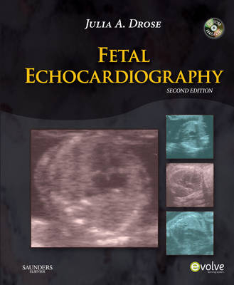 Fetal Echocardiography - Julia A. Drose