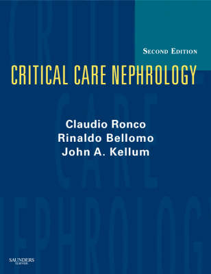 Critical Care Nephrology - Claudio Ronco, Rinaldo Bellomo, John A. Kellum