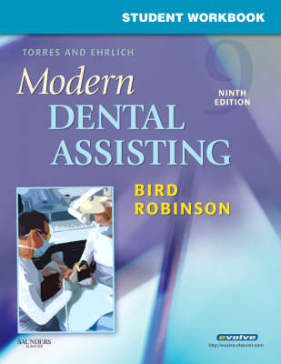 Student Workbook for Torres and Ehrlich Modern Dental Assisting - Doni L. Bird, Debbie S. Robinson