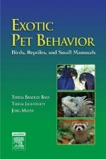 Exotic Pet Behavior - Teresa Bradley Bays, Teresa L. Lightfoot, Joerg Mayer