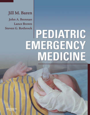 Pediatric Emergency Medicine - Jill M. Baren, Steven G. Rothrock, John Brennan, Lance Brown