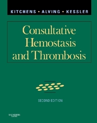 Consultative Hemostasis and Thrombosis - Craig S. Kitchens, Barbara A. Konkle, Craig M. Kessler