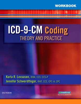 ICD-9-CM Coding Workbook - Karla R Lovaasen, Jennifer Schwerdtfeger