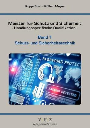 Meister für Schutz und Sicherheit - Handlungsspezifische Qualifikation Band 1 - Wolfgang Popp, Frank D. Stolt, Tilo Müller, Thomas Meyer