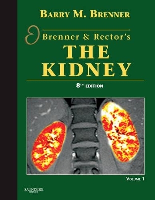 Brenner and Rector's the Kidney - Barry M. Brenner