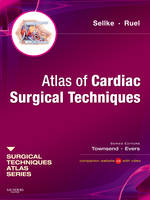 Atlas of Cardiac Surgical Techniques - Frank Sellke, Marc Ruel