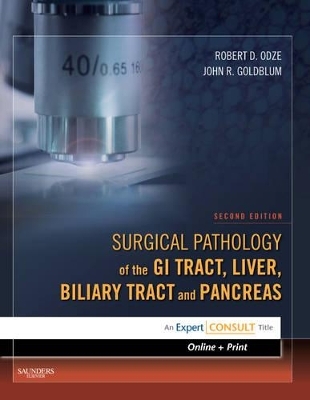 Surgical Pathology of the GI Tract, Liver, Biliary Tract and Pancreas - Robert D. Odze, John R. Goldblum