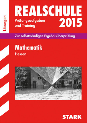 Abschlussprüfung Realschule Hessen -  Mathematik Lösungsheft - Siegfried Koch, Heribert Müller, Christoph Müller