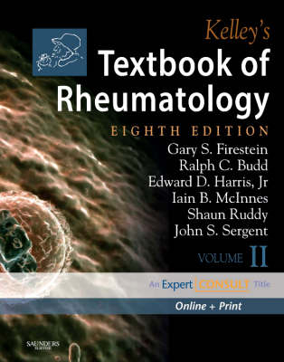 Kelley's Textbook of Rheumatology - Gary S. Firestein, Ralph C. Budd, Edward D. Harris, Iain B. McInnes, Shaun Ruddy