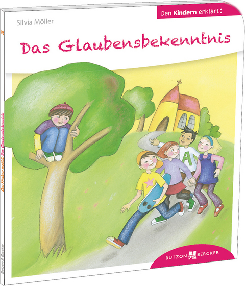 Das Glaubensbekenntnis den Kindern erklärt - Silvia Möller