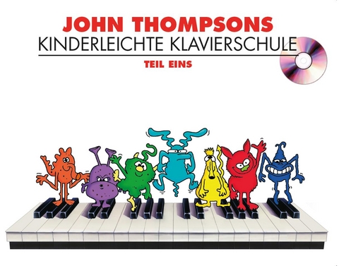 John Thompsons Kinderleichte Klavierschule - Teil 1 - John Thompson