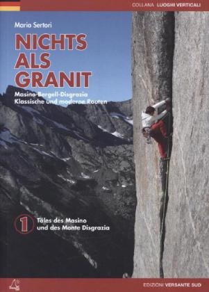 Nichts als Granit - Masino-Bergell-Disgrazia