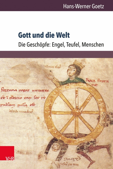 Gott und die Welt. Religiöse Vorstellungen des frühen und hohen Mittelalters. Teil I, Band 3 -  Hans-Werner Goetz