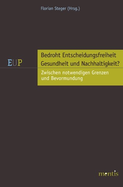 Bedroht Entscheidungsfreiheit Gesundheit und Nachhaltigkeit? - 