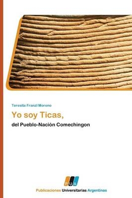 Yo soy Ticas - Teresita Franzl Moreno