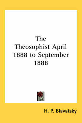 The Theosophist April 1888 to September 1888 - H. P. Blavatsky