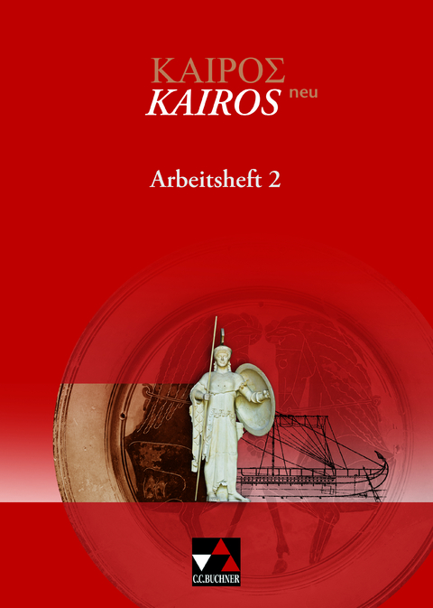 Kairós – neu / Kairós Arbeitsheft 2 – neu - Markus Heber, Andreas Weileder, Peter Lobe, Petra Singer