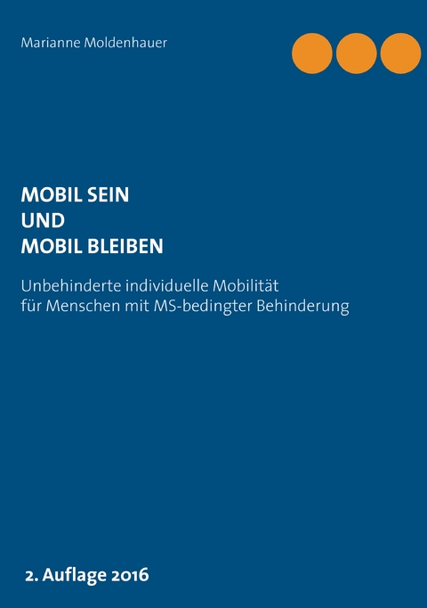 Mobil sein und mobil bleiben - Marianne Moldenhauer