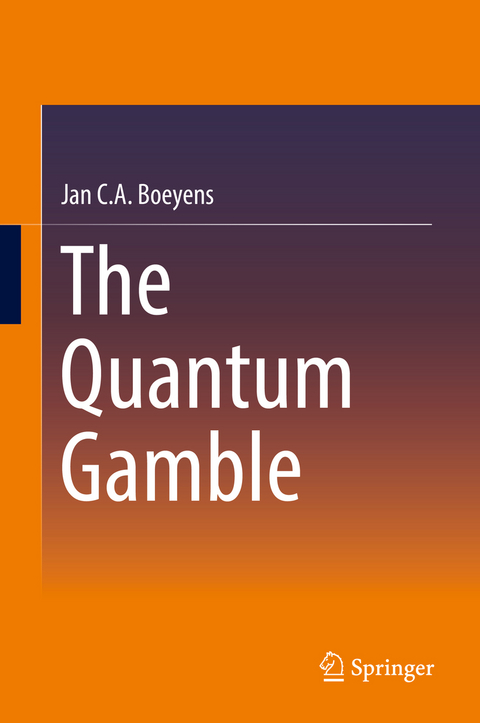 The Quantum Gamble - Jan C. A. Boeyens