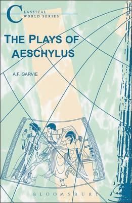 Plays of Aeschylus -  A. F. Garvie