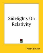 Sidelights On Relativity - Albert Einstein