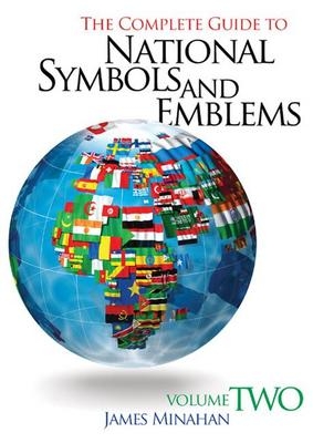 Complete Guide to National Symbols and Emblems -  Minahan James B. Minahan