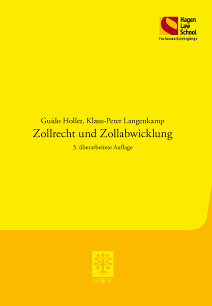 Zollrecht und Zollabwicklung - Guido Holler, Klaus-Peter Langenkamp