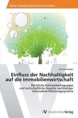 Einfluss der Nachhaltigkeit auf die Immobilienwirtschaft - Lija Grauberger