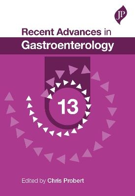 Recent Advances in Gastroenterology: 13 - Chris Probert