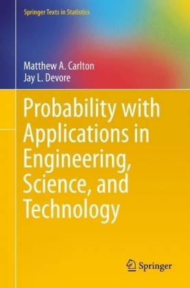 Probability with Applications in Engineering, Science, and Technology - Matthew A. Carlton, Jay L. Devore