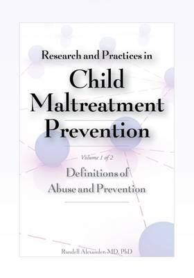 Research and Practices in Child Maltreatment Prevention - Randell Alexander