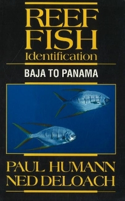 Reef Fish Identification - Paul Humann, Ned DeLoach