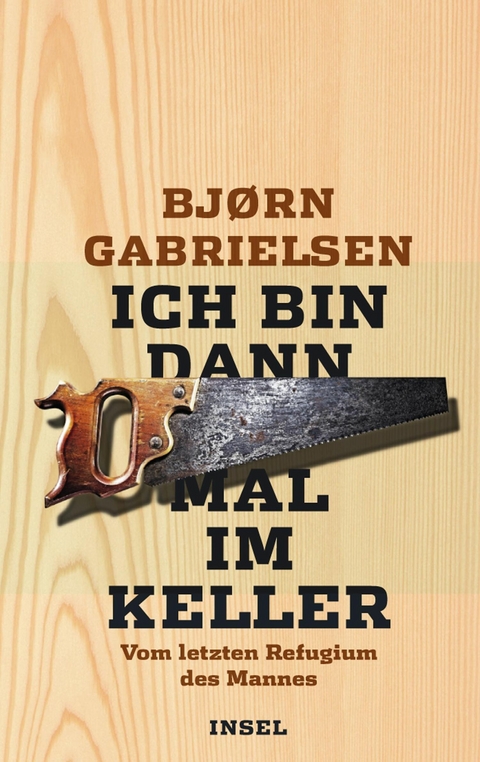 Ich bin dann mal im Keller -  Bjørn Gabrielsen