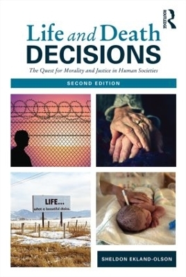 Life and Death Decisions - Sheldon Ekland-Olson