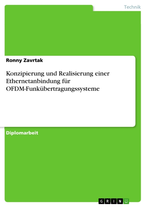 Konzipierung und Realisierung einer Ethernetanbindung für OFDM-Funkübertragungssysteme - Ronny Zavrtak