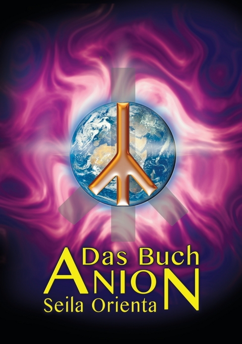 Das Buch Anion -  Seila Orienta