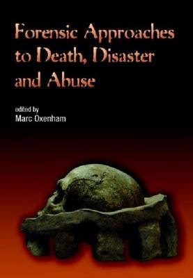 Forensic Approaches to Death, Disaster and Abuse - 