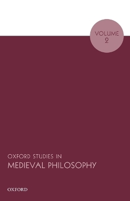 Oxford Studies in Medieval Philosophy, Volume 2 - 